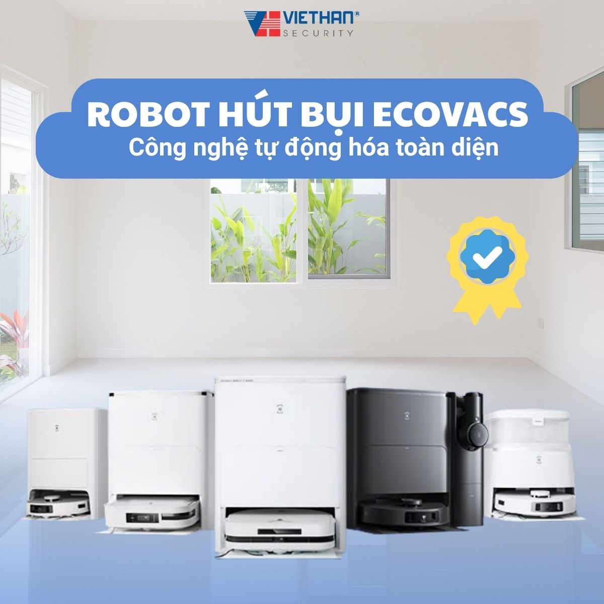 Khám phá sức mạnh vượt trội và công nghệ tự động hóa toàn diện của Robot hút bụi Ecovacs