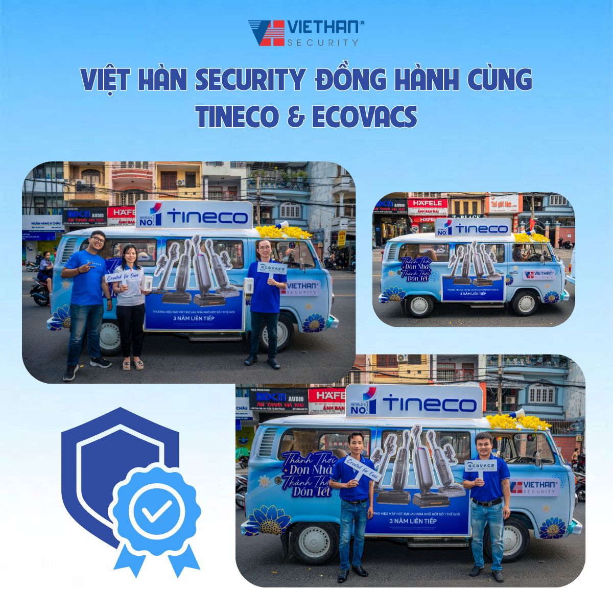 VIỆT HÀN SECURITY ĐỒNG HÀNH CÙNG TINECO & ECOVACS - MANG GIẢI PHÁP LÀM SẠCH THÔNG MINH CHUẨN QUỐC TẾ ĐẾN GIA ĐÌNH VIỆT