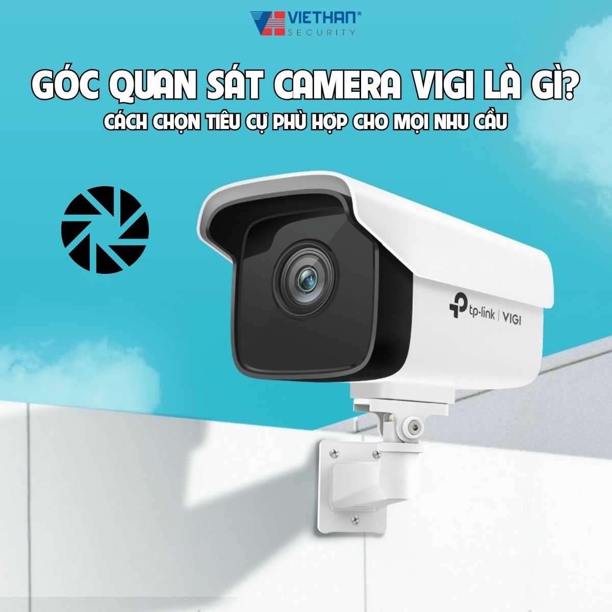 Góc Quan Sát Camera VIGI Là Gì? Cách Chọn Tiêu Cự Phù Hợp Cho Mọi Nhu Cầu