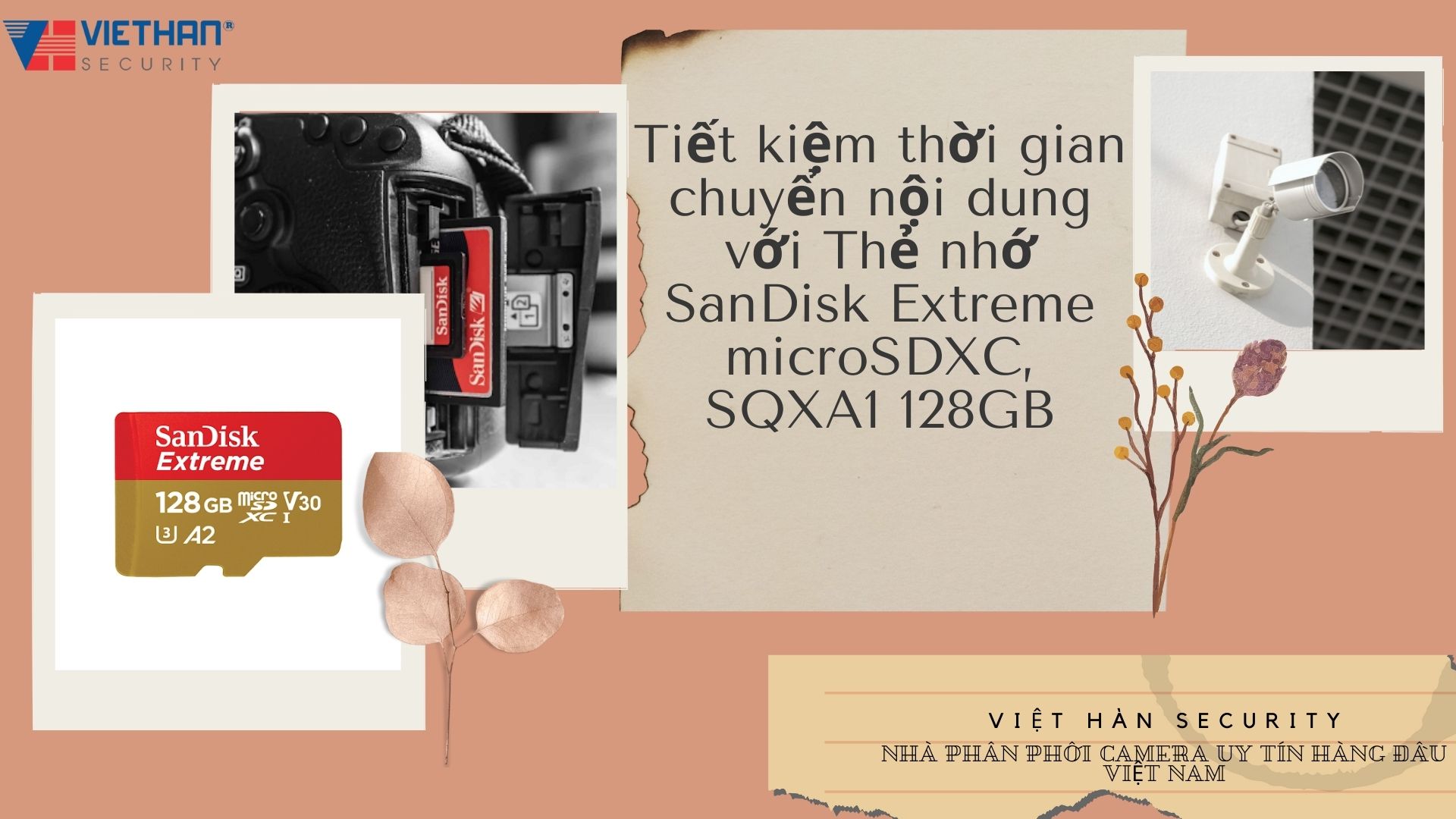 Tiết kiệm thời gian chuyển nội dung với Thẻ nhớ SanDisk Extreme microSDXC, SQXA1 128GB