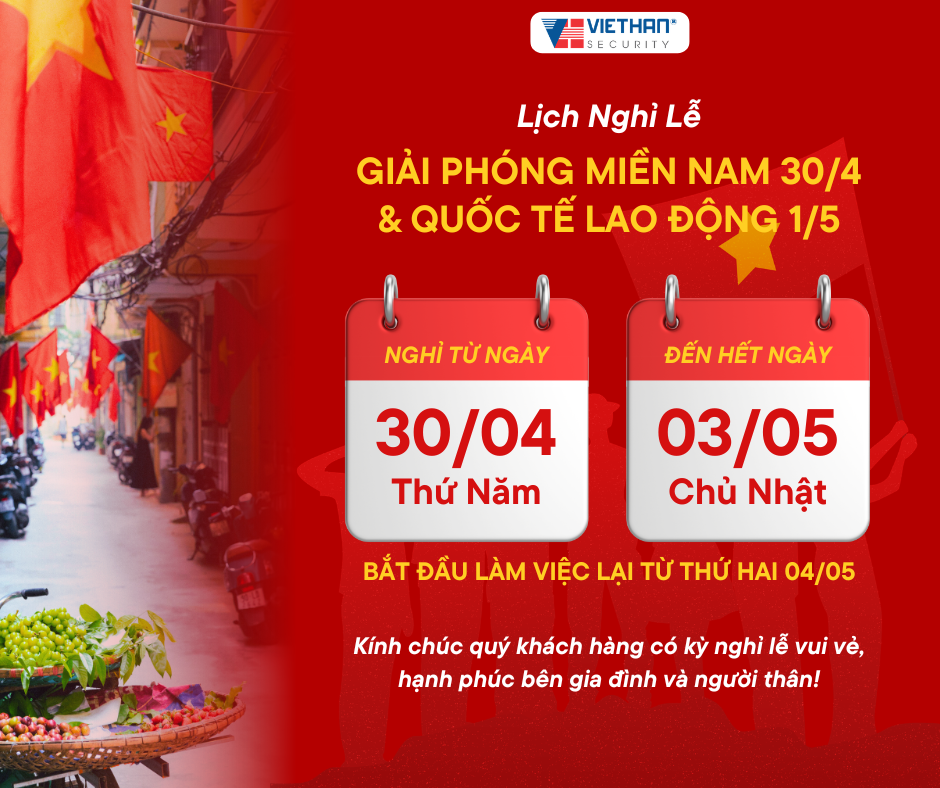 LỊCH NGHỈ LỄ GIẢI PHÓNG MIỀN NAM (30/4) & QUỐC TẾ LAO ĐỘNG (1/5)