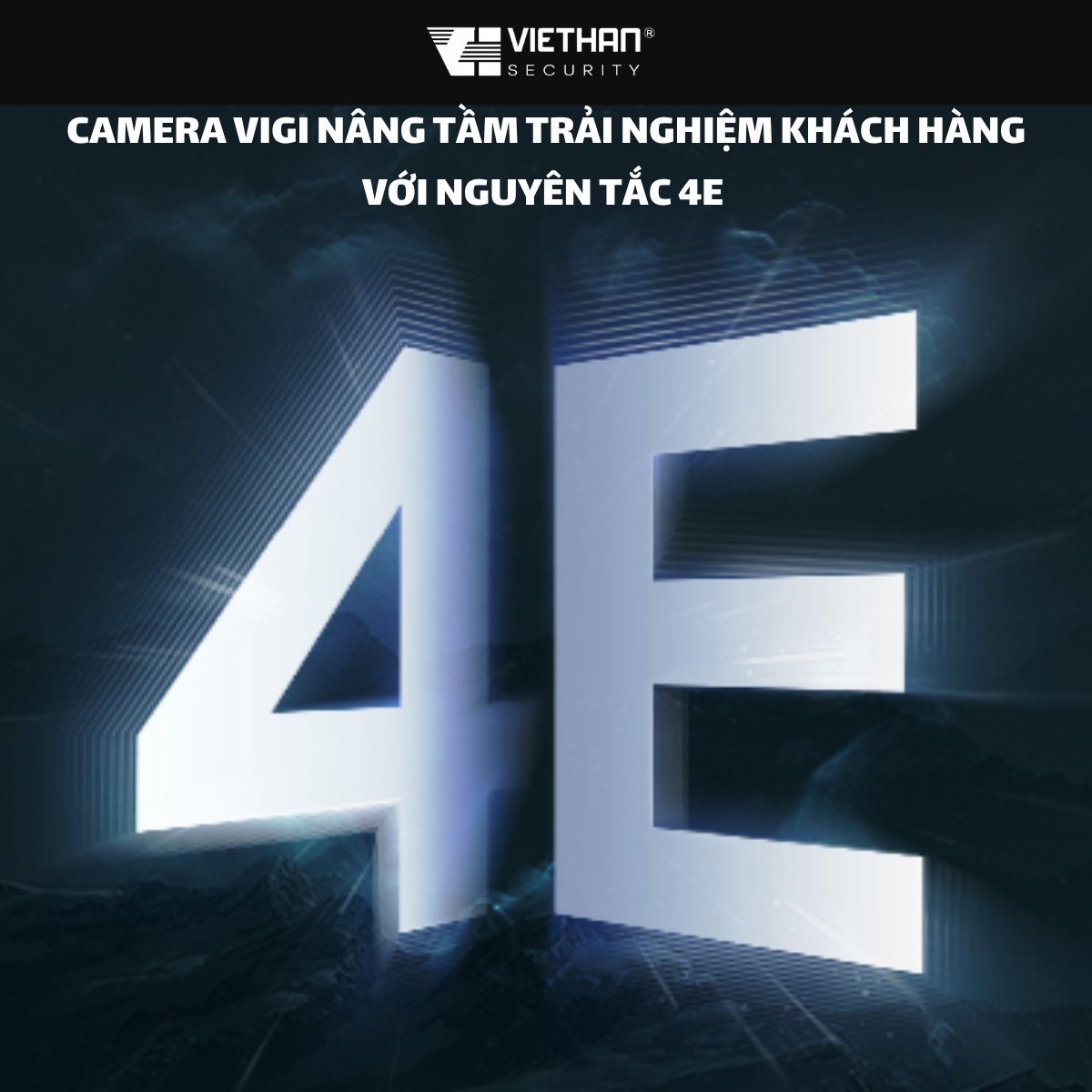 Camera VIGI nâng tầm trải nghiệm khách hàng với nguyên tắc 4E 