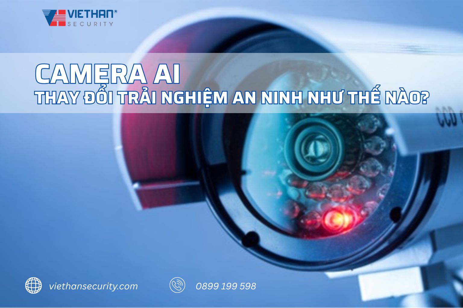 CAMERA AI ĐANG THAY ĐỔI TRẢI NGHIỆM AN NINH NHƯ THẾ NÀO?