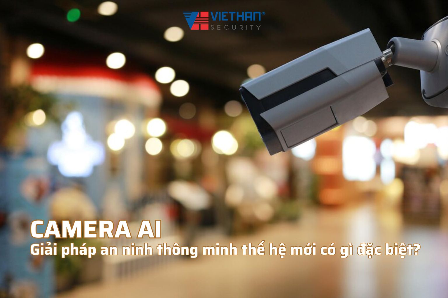 VÌ SAO CAMERA AI ĐANG LÀ XU HƯỚNG?