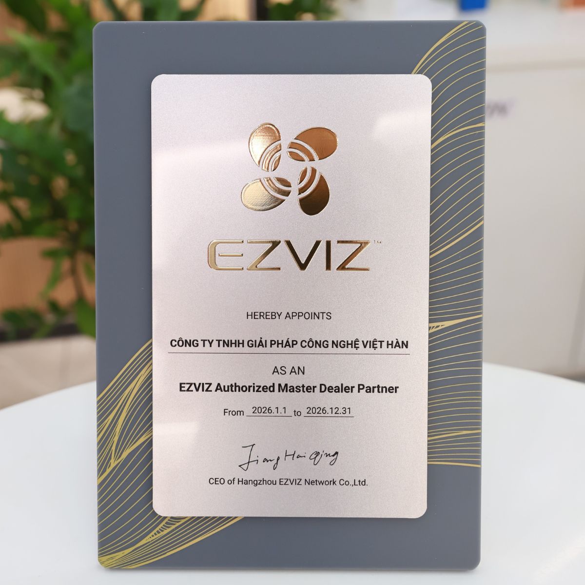 Việt Hàn Security Tự Hào Nhận Chứng Nhận Đại Lý Ủy Quyền Chính Hãng EZVIZ Năm 2026
