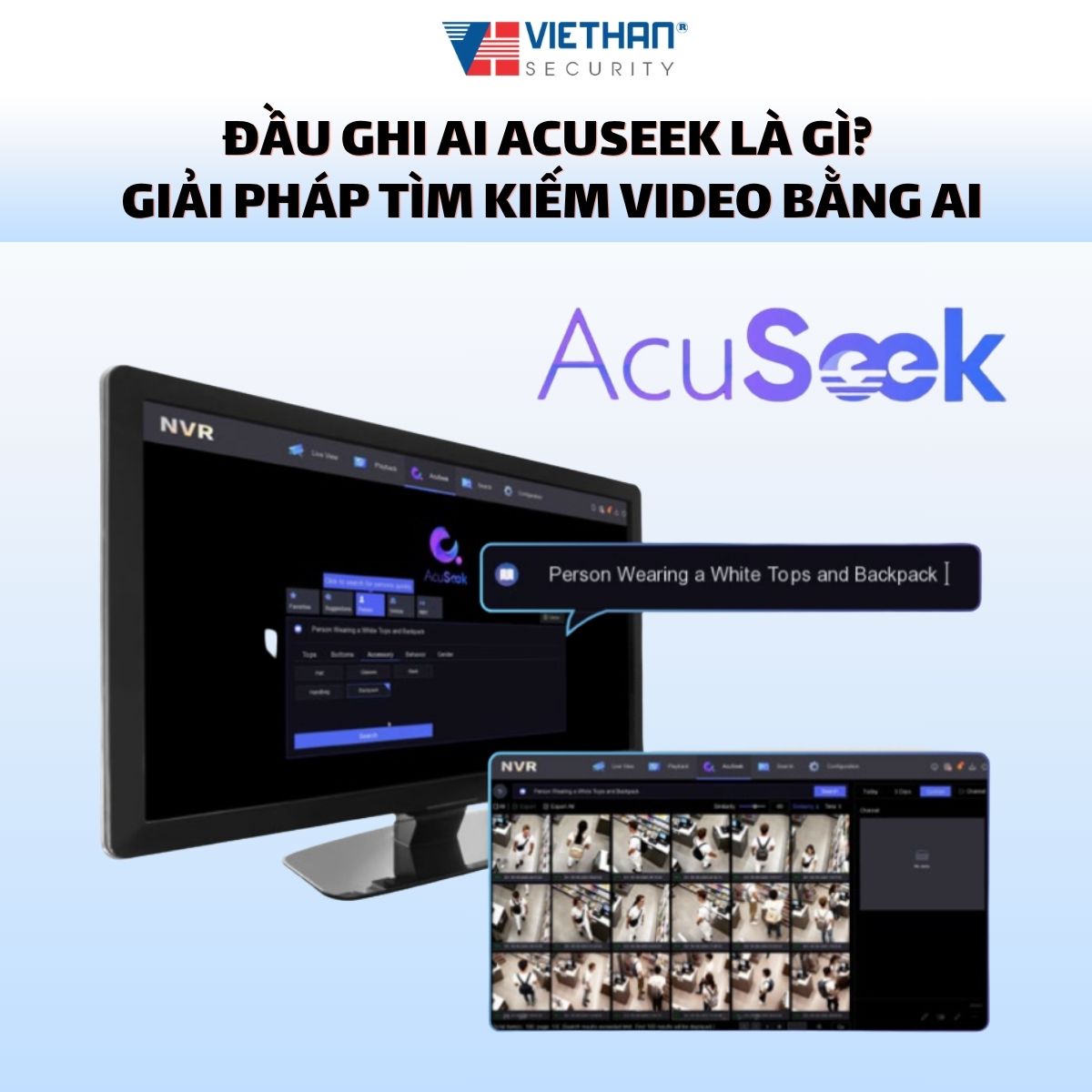 Đầu Ghi AI AcuSeek Là Gì? Giải Pháp Tìm Kiếm Video Bằng AI