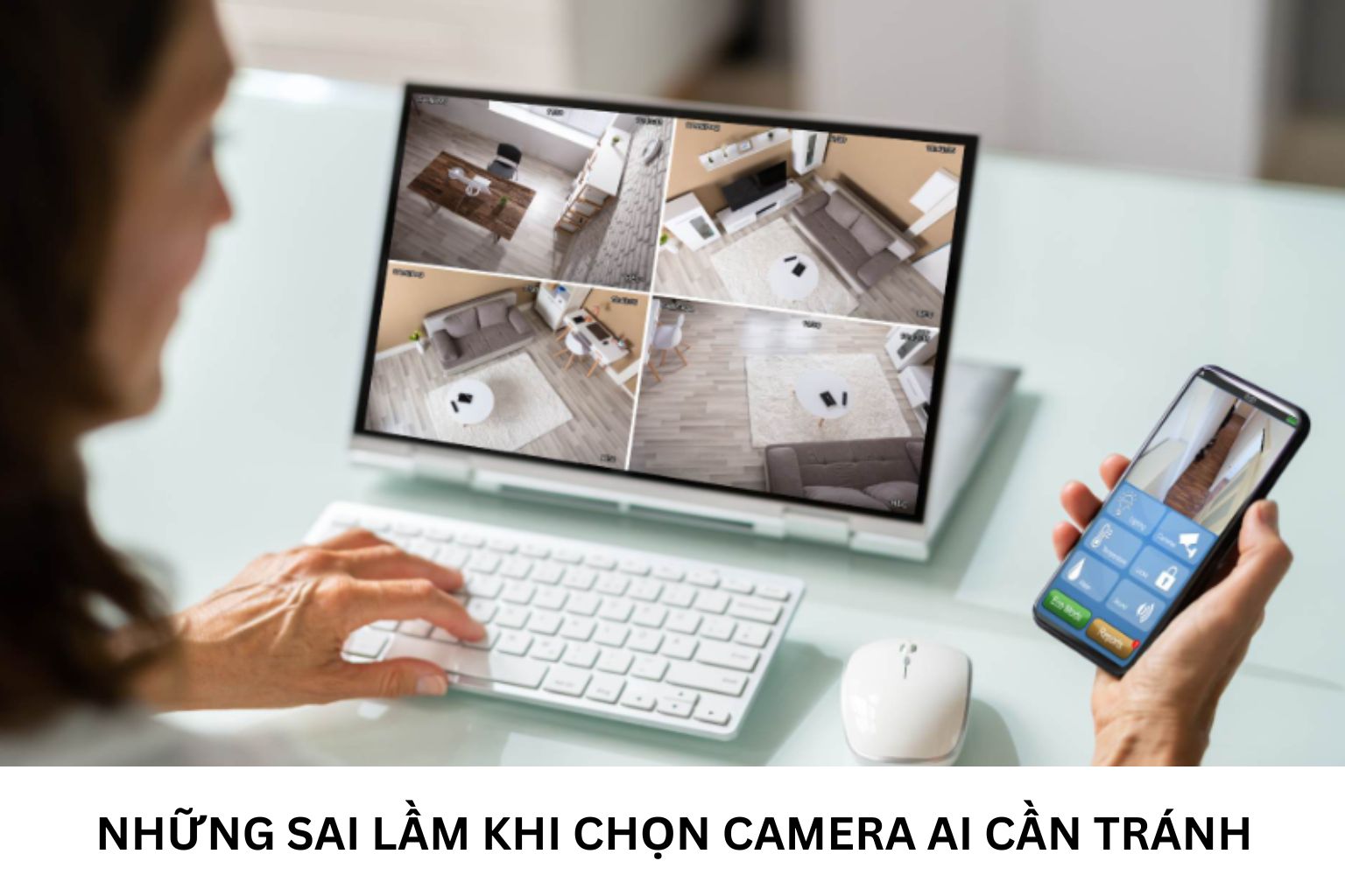 Những Sai Lầm Khi Chọn Camera AI Cần Tránh