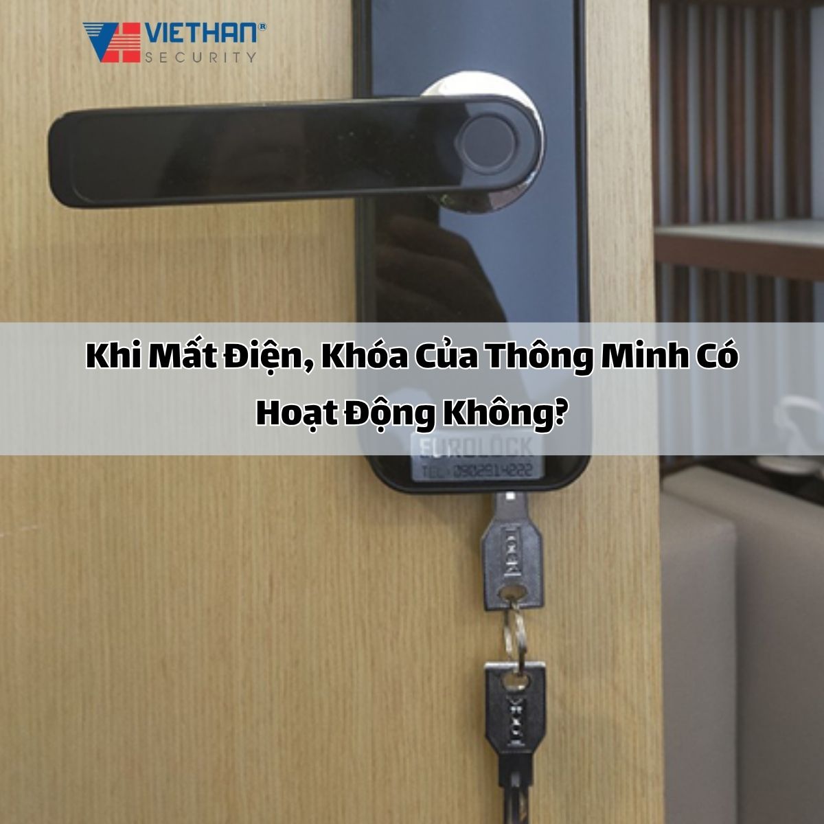 Khi Mất Điện, Khóa Vân Tay Có Hoạt Động Không?