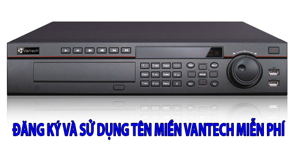 Hướng dẫn đăng ký và cài đặt sử dụng miễn phí tên miền Vantech