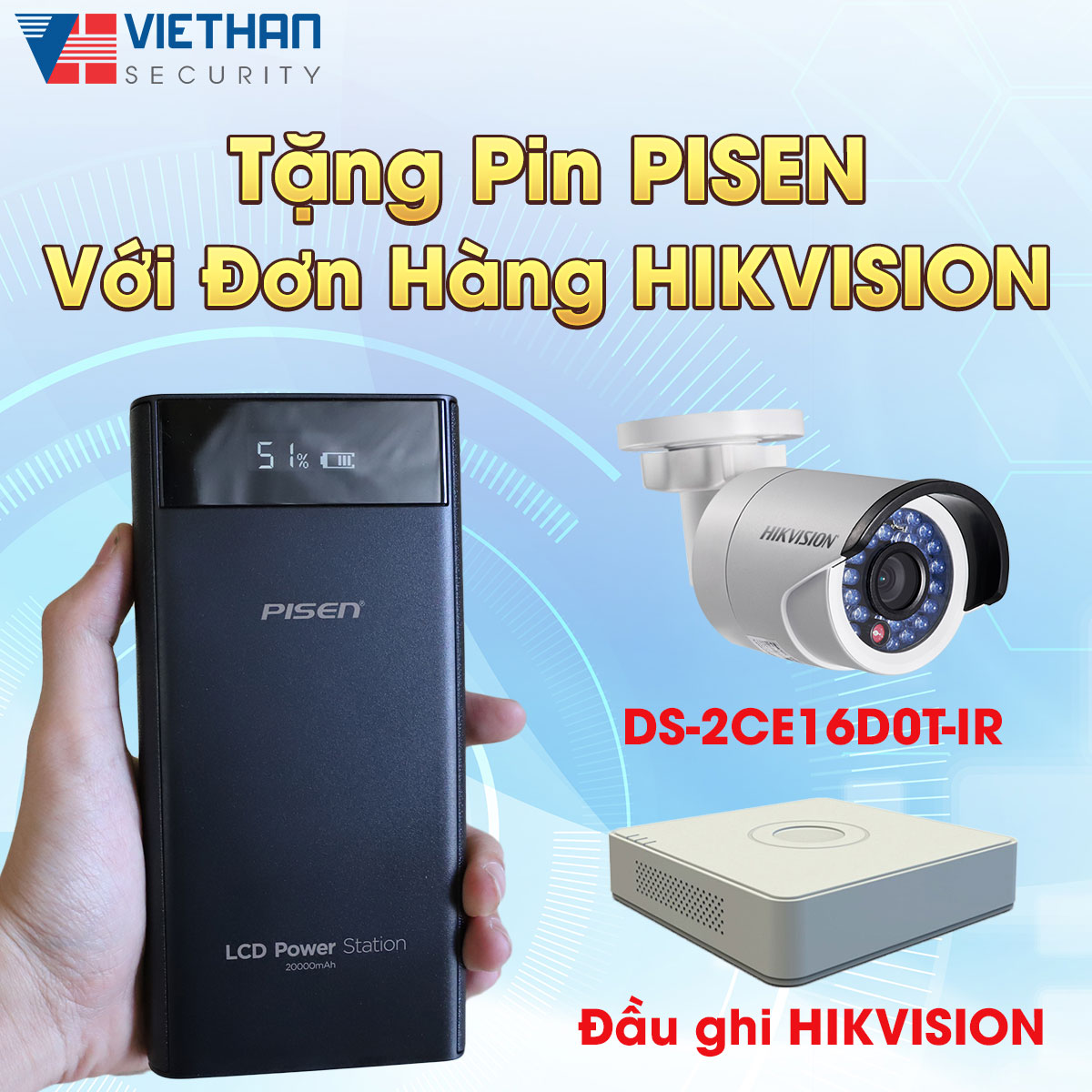 Tặng Pin PISEN với đơn hàng HIKVISION