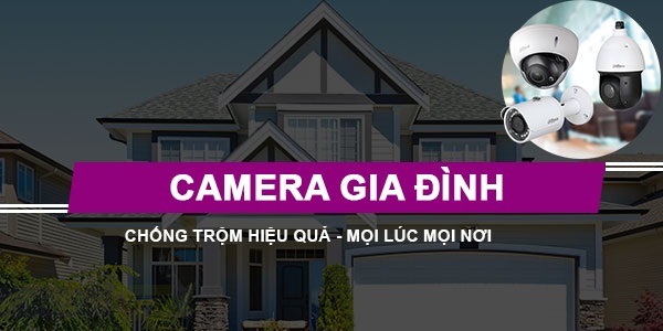 Những vấn đề cần lưu ý khi chọn và lắp đặt camera cho gia đình
