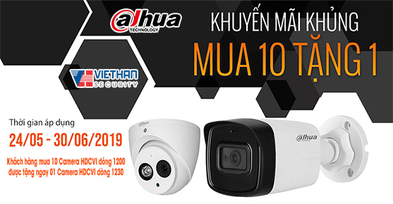 Siêu khuyến mãi Mua 10 tặng 1 Camera Dahua 