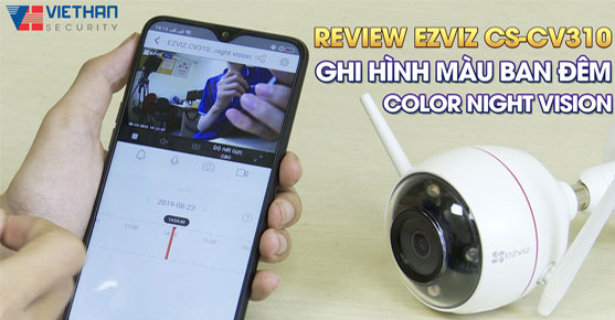 Review Camera EZVIZ C3W CS-CV310 (Color Night Vision) - Ghi hình màu ban đêm
