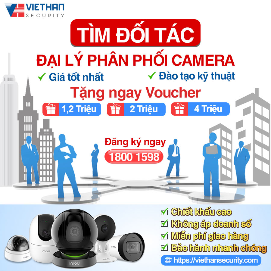 Trở thành đối tác phân phối camera cùng Việt Hàn Security với chính sách tốt nhất