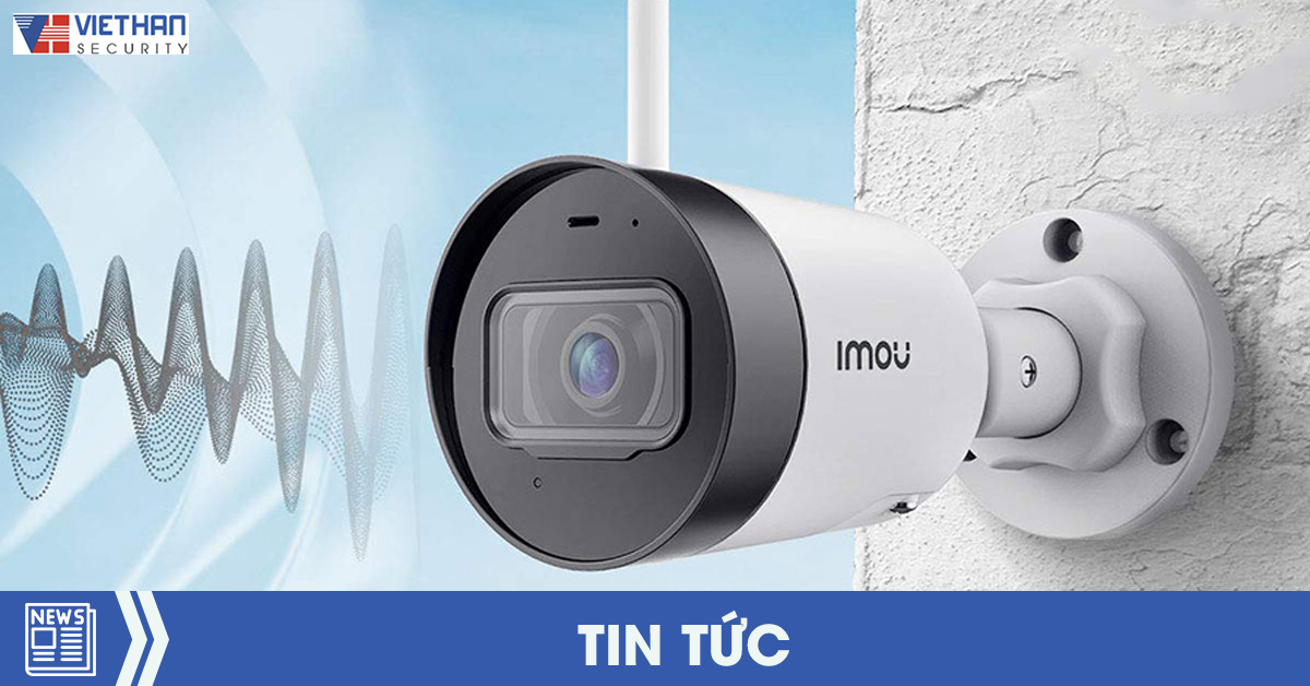 Lựa chọn camera Imou ở đâu là tốt nhất?