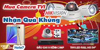 Mua Camera TVI HIKVISION nhận ngay Samsung Galaxy Note 7