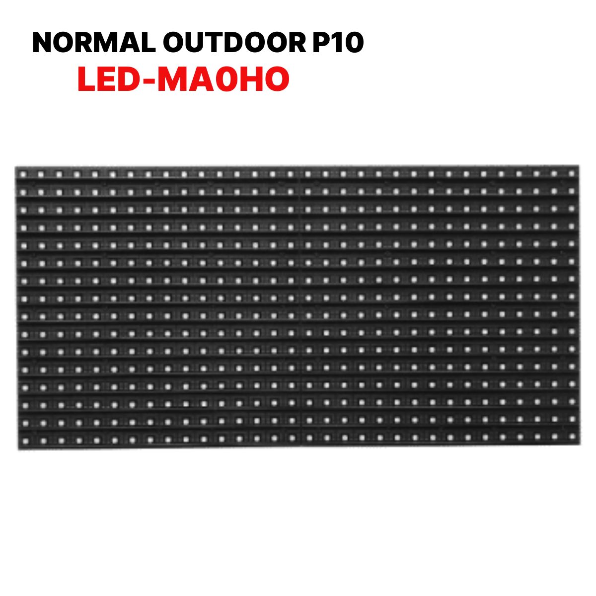 Tấm màn hình LED Normal Outdoor P10 Hikvision LED-MA0NO, Độ điẻm ảnh 10,000 dots/m², Xoay ngang dọc 160 độ 