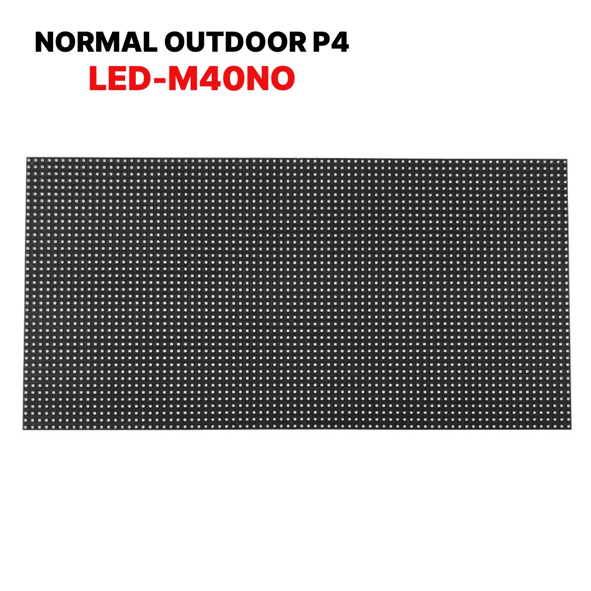 Tấm LED hiển thị Normal Outdoor P4 Hikvision LED-M40NO Độ phân giải 80×40, Mật độ điểm ảnh 62,500 dots/m²