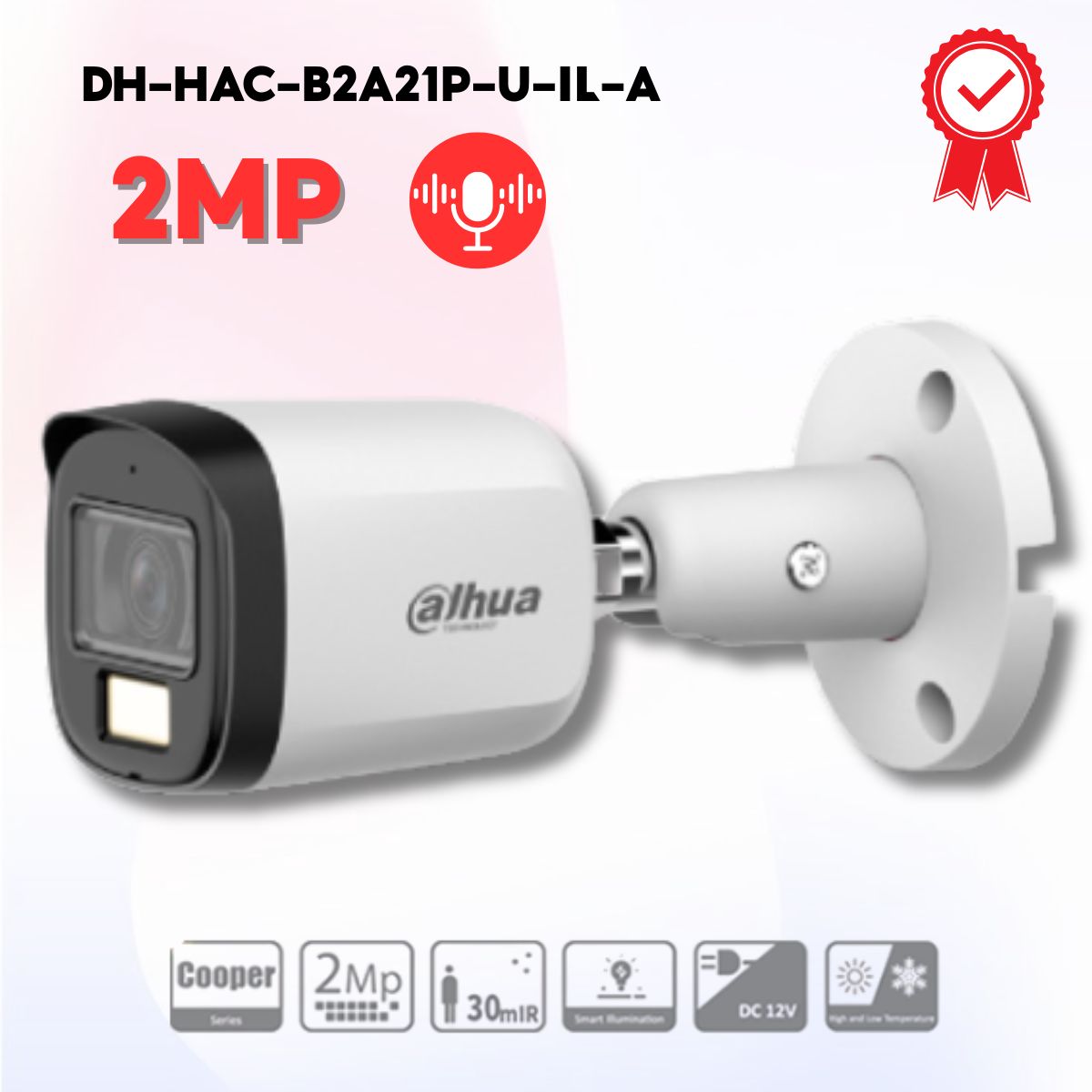 Camera ngoài trời 2MP Dahua DH-HAC-B2A21P-U-IL-A  Tích hợp MIC,  IR 30m & Warm Light 20m, IP67, 12VDC