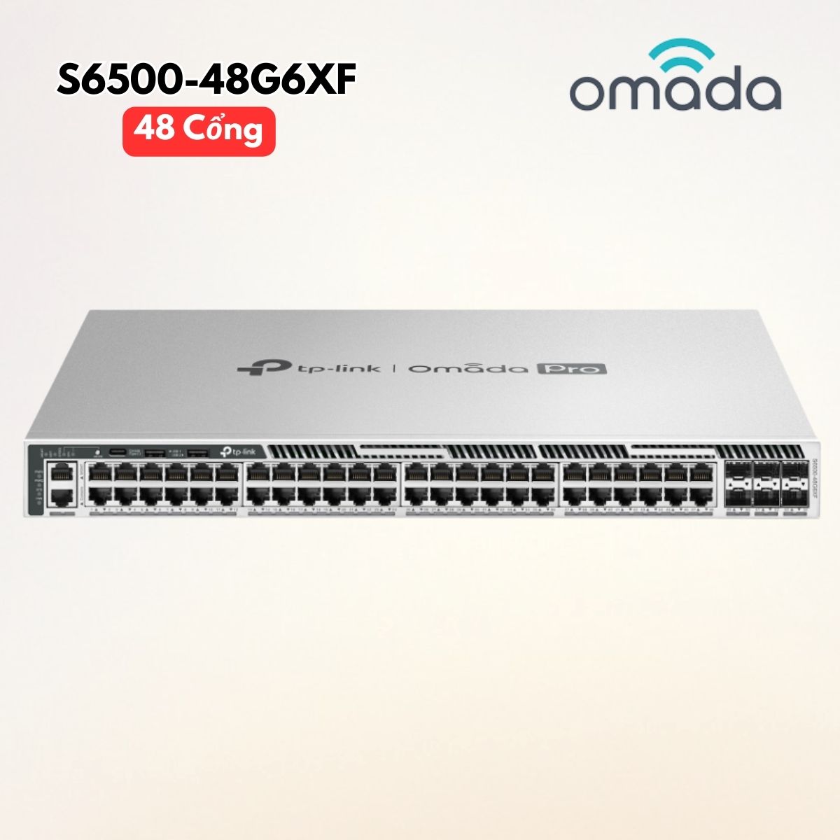 Switch 48 Cổng Gigabit Omada Pro S6500-48G6XF - Uplink 10G, Nguồn đôi dự phòng, Hỗ trợ xếp chồng & MACsec