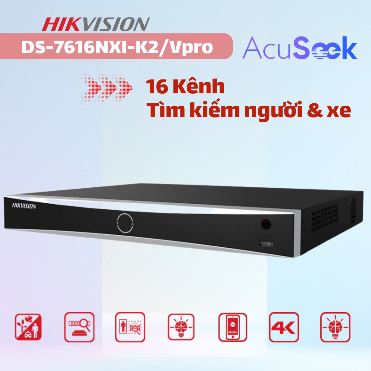 Đầu ghi hình AcuSeek Hikvision DS-7616NXI-K2/Vpro 16 kênh 1U, Tìm kiếm thông minh bằng mô tả, người và xe cộ, thú cưng, 2 Sata HDD