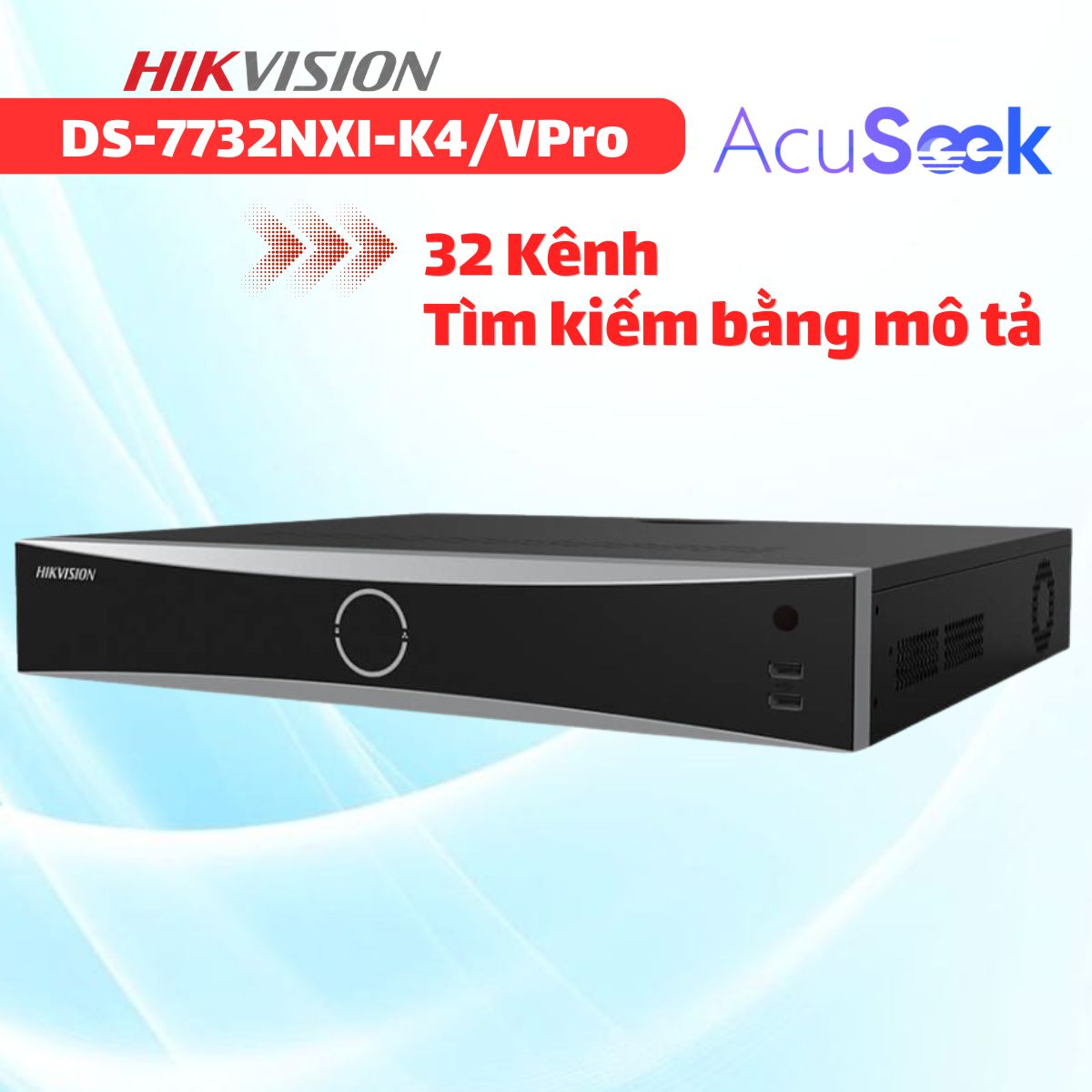 Đầu Ghi Hình AcuSeek Hikvision DS-7732NXI-K4/VPro 32 Kênh, Tìm kiếm AI nhanh chóng, Nhận diện & Phân tích khuôn mặt, 4 sata HDD, Băng Thông 256Mbps. 