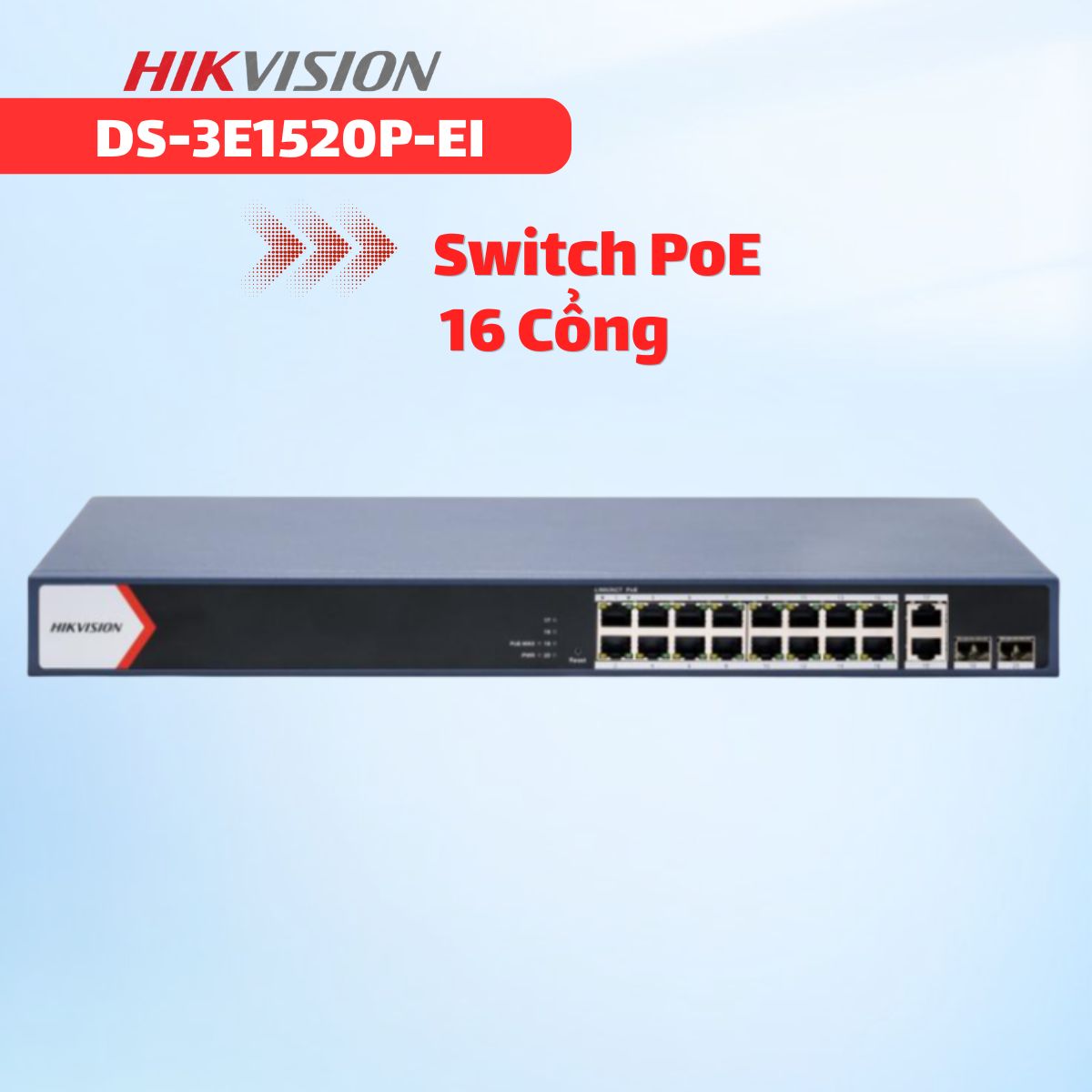 Switch Cổng PoE Hikvision DS-3E1520P-EI 16 cổng 230W, Truyền Xa 300m, Quản Lý Topology Trực Quan, Chống Sét 6kV