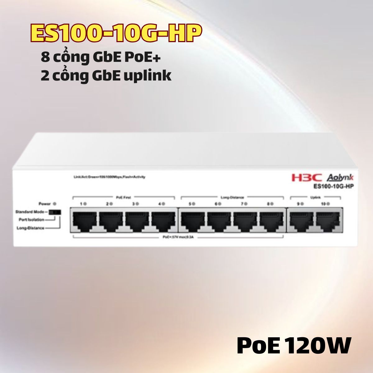 Switch PoE Gigabit 10 Cổng H3C Aolynk ES100-10G-HP 8 PoE+ 120W, 2 Uplink, Hỗ trợ PoE Watchdog
