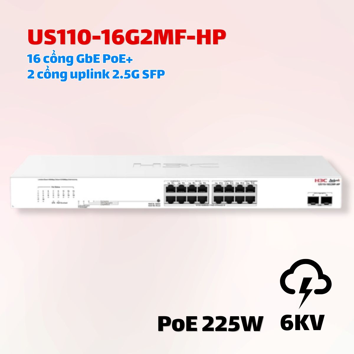 Switch PoE H3C AOLYNK US110-16G2MF-HP - 16 Cổng PoE+ 225W + 2 SFP 2.5G, Cloud, Tự Reboot Camera Lỗi