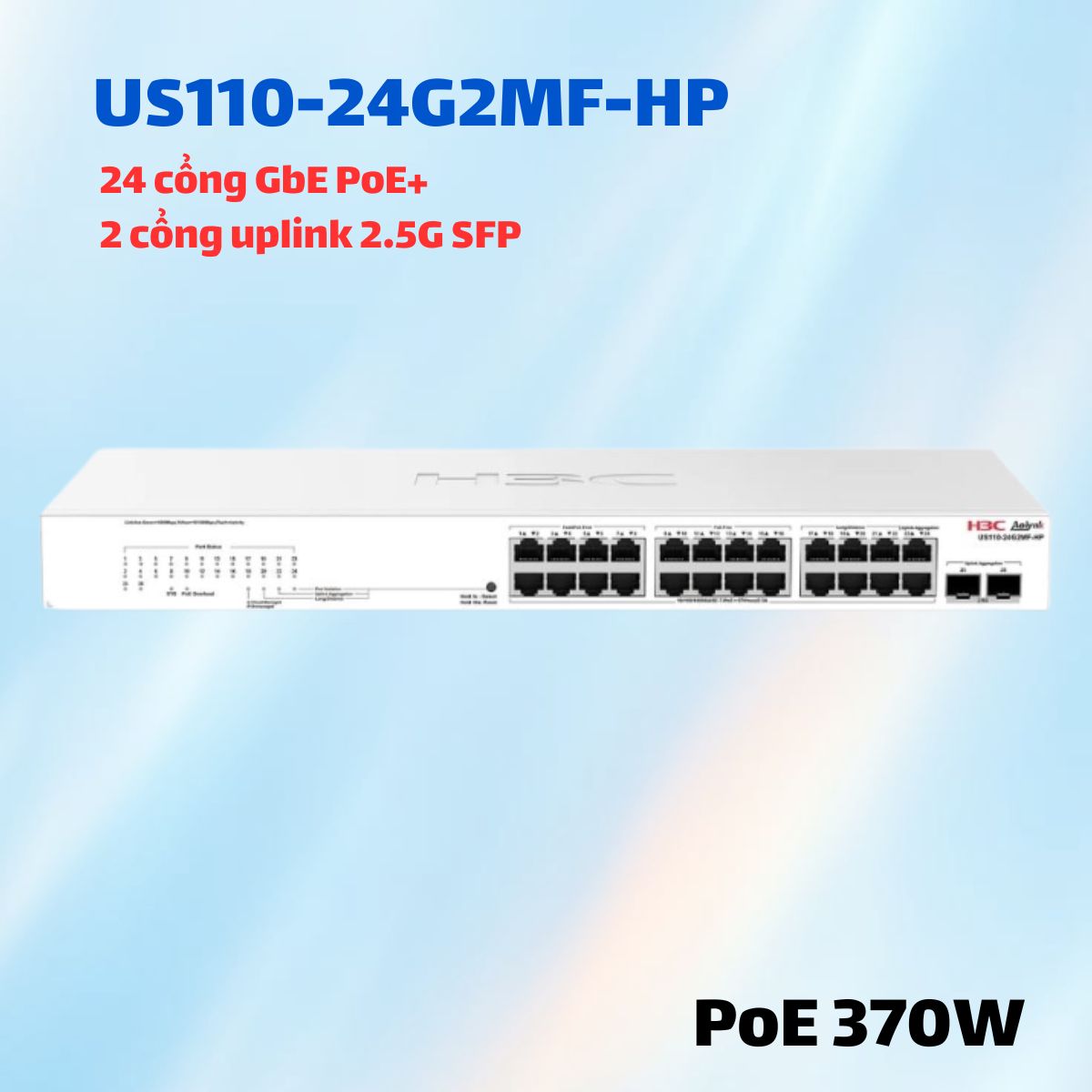 Switch PoE Cloud H3C Aolynk US110-24G2MF-HP 24 PoE+ 370W, 2 SFP 2.5G, PoE Watchdog, Quản Lý App
