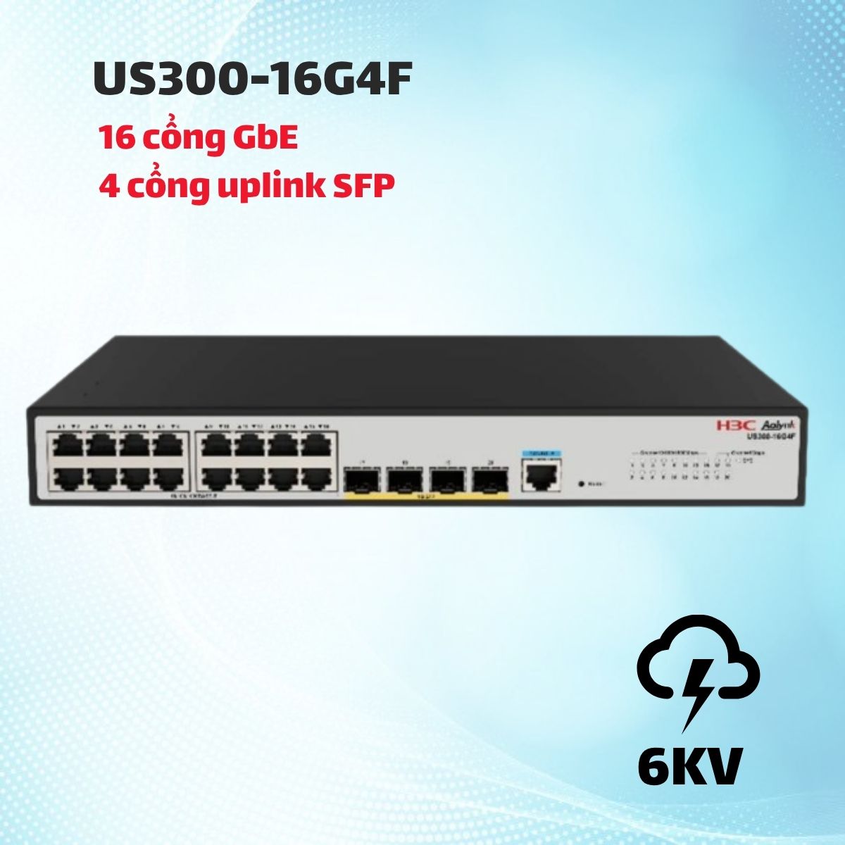 Bộ chia mạng Layer 2 Managed H3C US300-16G4F - 16Cổng Gigabit, 4 Cổng Quang SFP, Quản Lý Cloud AOLYNK