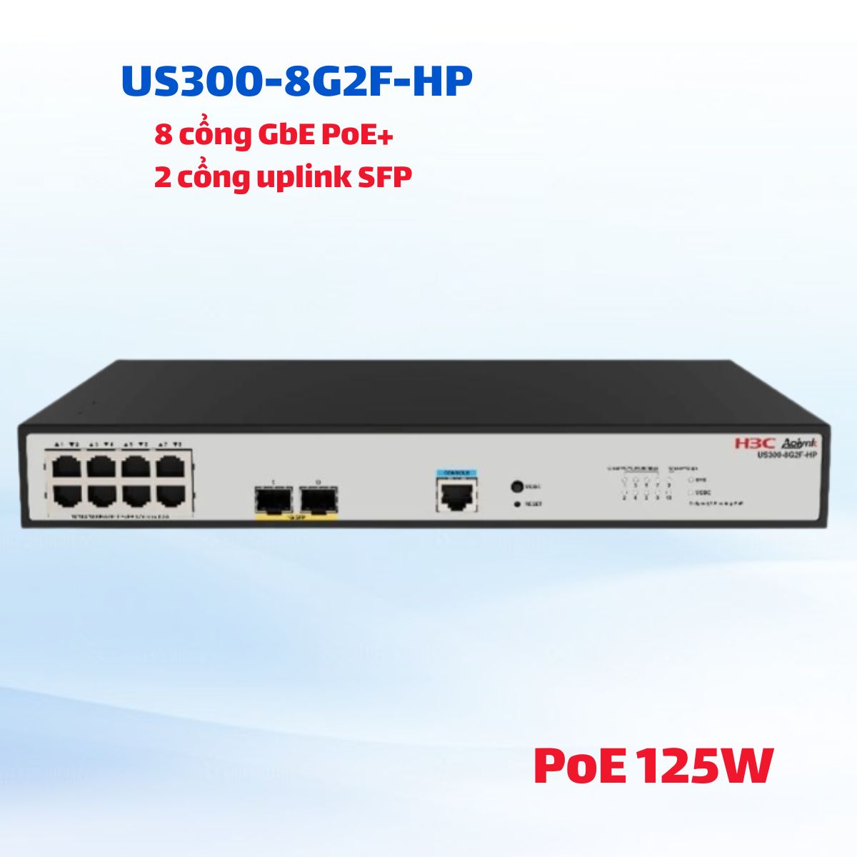 Switch PoE+ Managed Layer 2 10 cổng H3C Aolynk US300-8G2F-HP - 8 cổng GbE PoE+, 2 cổng uplink SFP, Công suất PoE 125W